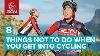 8 Things Not To Do When You Re New To Road Cycling