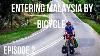 Entering Malaysia By Bicycle