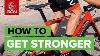 How To Improve Your Strength On The Bike