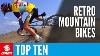Top 10 Retro Mountain Bikes
